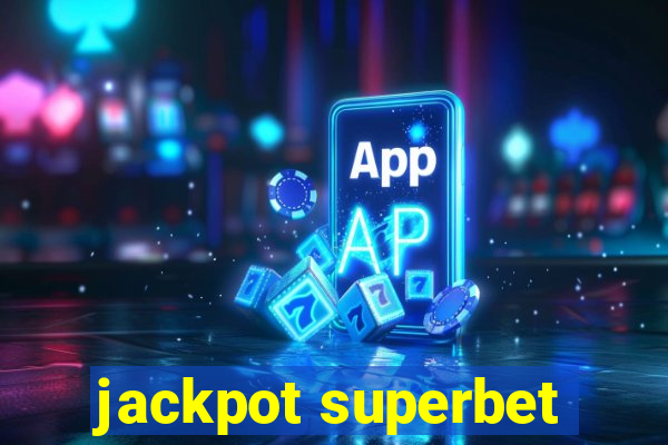 jackpot superbet